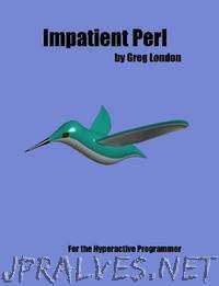 Impatient Perl
