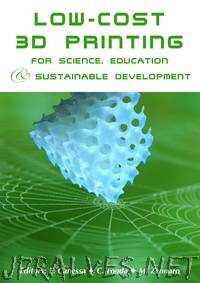 Low-cost 3D Printing for Science, Education and Sustainable Development