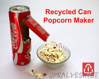 Recycled Coke Can Popcorn Maker