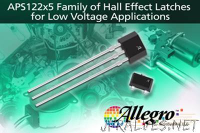 Allegro MicroSystems, LLC Announces a New Family of Low Voltage Precision Hall Effect Latch ICs