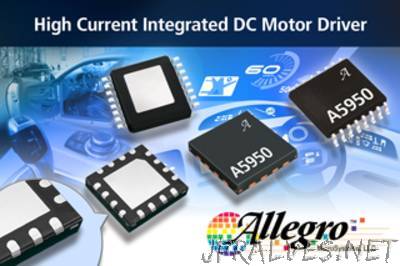 Allegro MicroSystems, LLC Announces New High Current Integrated DC Motor Driver IC