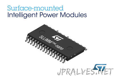 Surface-Mount Intelligent Low-Power Modules from STMicroelectronics Save Space in Energy-Efficient Motor Drives
