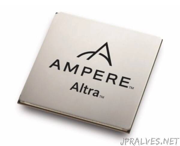 Ampere Altra™ - Industry’s First 80-Core Server Processor Unveiled