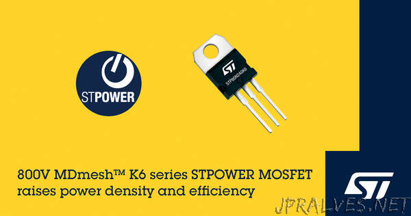 STMicroelectronics Boosts Efficiency Minimizing Switching Power Losses with New MDmesh™ K6 800V STPOWER MOSFETs