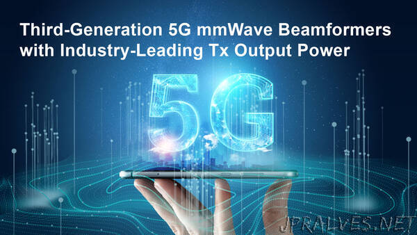 Renesas Expands 5G mmWave Beamformer Portfolio with Industry-Leading Transmitter Output Power Capability