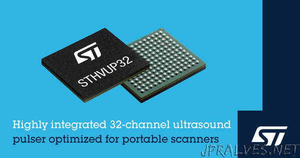 STMicroelectronics introduces highly integrated 32-channel ultrasound transmitter optimized for handheld scanners