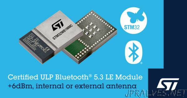 STMicroelectronics simplifies and accelerates wireless product development with certified STM32WB1MMC Bluetooth® LE module