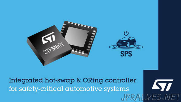 STMicroelectronics reveals integrated hot-swap and ideal-diode controller for automotive safety-critical applications up to ASIL-D