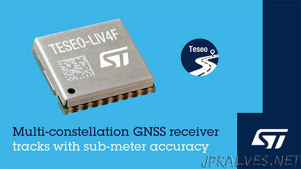 STMicroelectronics’ GNSS module eases design with Teseo single-die receiver technology for sub-meter accuracy