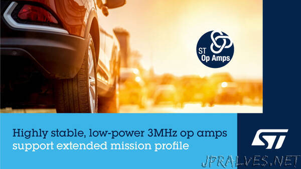 STMicroelectronics’ low-drift, high-accuracy op amps operate to 175°C for ruggedness and long life in automotive and industrial applications