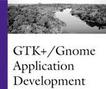 GTK+ / Gnome Application Development