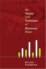 The Theory and Technique of Electronic Music