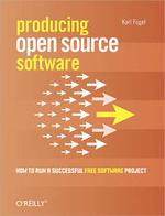 Producing Open Source Software - How to Run a Successful Free Software Project