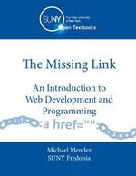 The Missing Link: An Introduction to Web Development and Programming