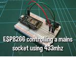 Using an ESP8266 to Control Mains Sockets Using 433mhz Transmitter and Receiver