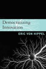 Democratizing Innovation