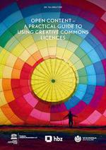 Open Content - A Practical Guide to Using Creative Commons Licences