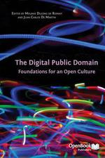 The Digital Public Domain: Foundations for an Open Culture