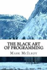 The Black Art of Programming