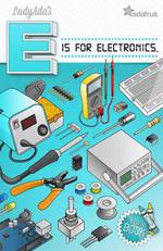 Ladyada’s “E is for Electronics”