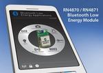 Microchip Announces Next-Generation Bluetooth® Low Energy Solutions with Easy-to-Use Interface and Embedded Scripting Capability