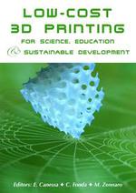 Low-cost 3D Printing for Science, Education and Sustainable Development