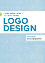 Everything There Is To Know About Logo Design