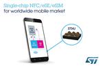 STMicroelectronics Unveils Highly Integrated Mobile-Security Chip Combining NFC Controller, Secure Element, and eSIM