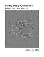 Embedded Controllers Using C and Arduino / 2E - Laboratory Manual