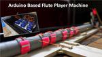 Arduino Based Flute Player Machine